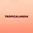 Tropicalandia